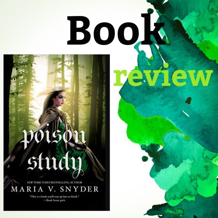 Poison study by Maria V. Snyder book review
